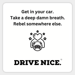 Drive Nice, breathe Sticker